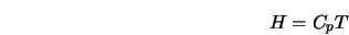  H = C_p T 