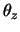 $\theta_z$