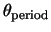 $\theta_{\rm period}$