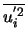 $\overline{u_{i}^{'2}}$