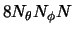 $8 N_\theta N_\phi N$