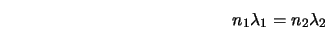  n_1 \lambda_1 = n_2 \lambda_2 
