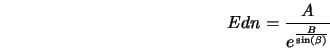  Edn = \frac{A}{e^\frac{B}{\sin(\beta)}} 