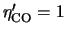$\eta'_{\rm CO}=1$