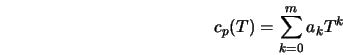  c_p(T) = \sum_{k=0}^m a_k T^k 