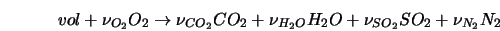  vol + \nu_{O_2} O_2 \rightarrow \nu_{CO_2} CO_2 + \nu_{H_2O} H_2O + \nu_{SO_2} SO_2 + \nu_{N_2} N_2 