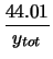 $\displaystyle \frac{44.01}{y_{tot}}$