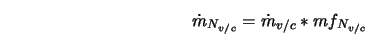  \dot{m}_{N_{v/c}} = \dot{m}_{v/c} * mf_{N_{v/c}} 