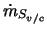 $\dot{m}_{S_{v/c}}$