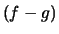 $(f - g)$