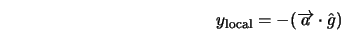  y_{\rm local} = - (\overrightarrow{a} \cdot \hat{g}) 