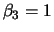 $\beta_3=1$