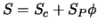 $S = S_c + S_P \phi$
