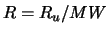 $R = R_u /MW$