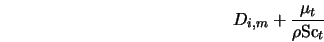D_{i,m} + \frac{\mu_t}{\rho {{\rm Sc}_t}}
