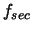 $f_{sec}$
