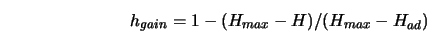  h_{gain} = 1 - (H_{max}-H) / (H_{max}-H_{ad}) 