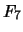 $F_7$