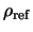 $\rho_{\rm ref}$