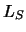 $L_S$