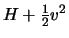 $H + \frac{1}{2}v^2$