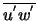 $\overline{u^{'} w^{'}}$