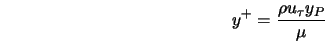  y^+ = \frac{\rho u_\tau y_P } {\mu} 