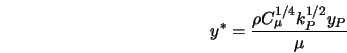  y^* = \frac{\rho C_{\mu}^{1/4} k_P^{1/2} y_P}{\mu} 