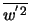 $\overline{w^{'2}}$