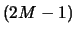 $(2M-1)$