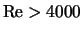 ${\rm Re} > 4000$