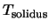 $T_{\rm solidus}$