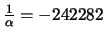 $\frac{1}{\alpha} = -242282$