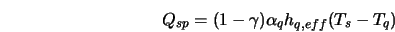  Q_{sp} = (1 - \gamma) \alpha_q h_{q,eff}(T_s - T_q) 