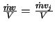 $\frac{\dot{m} v}{V} = \frac{\dot{m} v_j}{V}$